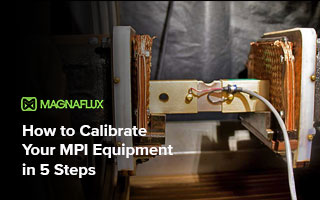 How to Calibrate Your MPI Equipment in 5 Steps How to Calibrate Your MPI Equipment in 5 Steps